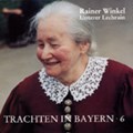 "Rainer Winkel" - Trachten in Bayern Heft 6